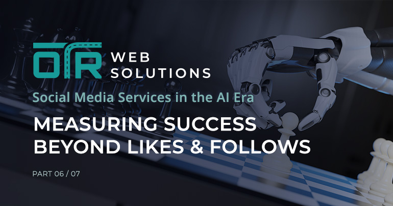 Measuring Success in the AI Age – Beyond Likes and Follows